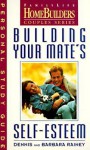 Building Your Mate's Self-Esteem - Dennis Rainey