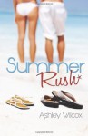 Summer Rush - Ashley Wilcox