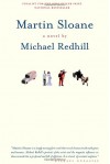 Martin Sloane - Michael Redhill