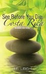 See Before You Die: Costa Rica (Aurora Night) - J.E. Leigh