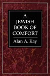 Jewish Book of Comfort - Alan Kay