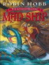 Mad Ship - Robin Hobb, Anne Flosnik