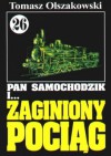 Pan Samochodzik i zaginiony pociąg - Tomasz Olszakowski