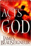 Acts of God: Book Three of the Christ Clone Trilogy - James BeauSeigneur