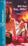 Did You Say...Wife? - Judith McWilliams