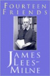 Fourteen Friends - James Lees-Milne