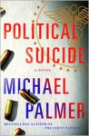 Political Suicide - Michael Palmer