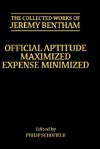 Official Aptitude Maximized: Expense Minimized - Jeremy Bentham