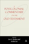 Postcolonial Commentary on the Old Testament - Leo G. Perdue, Archie Lee