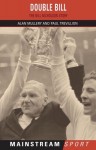 Double Bill: The Bill Nicholson Story - Paul Trevillion, Alan Mullery