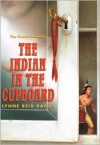 Indian in the Cupboard - Lynne Reid Banks, Brock Cole
