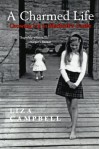 A Charmed Life: Growing Up in Macbeth's Castle - Liza Campbell