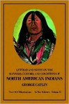 Manners, Customs, and Conditions of the North American Indians, Volume II - George Catlin