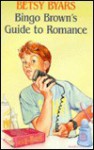 Bingo Brown's Guide to Romance - Betsy Byars