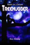 Treehugger - Kea Alwang