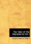 The Tales of the Heptameron, Vol. I - Marguerite de Navarre