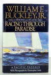 Racing Through Paradise: A Pacific Passage - William F. Buckley Jr.