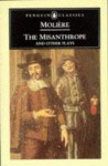 The Misanthrope and Other Plays - Molière, John Wood