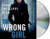 The Wrong Girl - Hank Phillippi Ryan, Ilyana Kadushin