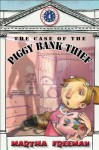 The Case of the Piggy Bank Thief (First Kids Mysteries) - Martha Freeman