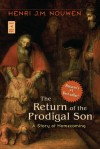 The Return of the Prodigal Son: A Story of Homecoming - Henri J.M. Nouwen, Dan Anderson