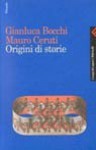 Origini di storie - Gianluca Bocchi, Mauro Ceruti