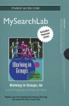 Mysearchlab with Etext -- Standalone Access Card -- For Working in Groups - Isa N. Engleberg, Dianna R. Wynn