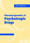 Pharmacogenetics of Psychotropic Drugs - Bernard Lerer