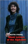 Ruth Padel: Silent Letters of the Alphabet - Ruth Padel