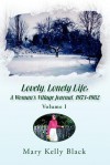 Lovely, Lonely Life: A Woman's Village Journal, 1973-1982 ( Volume I) - Mary Black