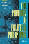 The Paradox of Political Philosophy: Socrates' Philosophic Trial - Jacob Howland