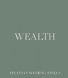 Wealth - Titania Hardie