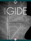 Autumn Leaves - André Gide, Elsie Pell