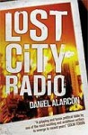 Lost City Radio - Daniel Alarcón