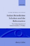 Italian Benedictine Scholars and the Reformation - Barry Collett