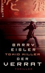 Tokio Killer: Der Verrat - Barry Eisler, Ulrike Wasel, Klaus Timmermann