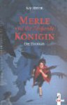 Merle und die Fließende Königin (Merle-Trilogie, #1-3) - Kai Meyer, Nina Petri, Katharina Thalbach