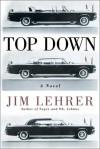 Top Down: A Novel of the Kennedy Assassination - Jim Lehrer