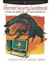 The Internet Security Guidebook: From Planning to Deployment (The Korper and Ellis E-Commerce Books Series) - Juanita Ellis, Tim Speed