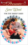 For the Babies' Sakes (Expecting Series) (Harlequin Presents, #2280) - Sara Wood