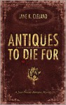 Antiques to Die For (Josie Prescott, #3) - Jane K. Cleland