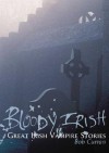 Bloody Irish: Great Irish Vampire Stories - Bob Curran