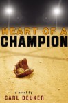 Heart of a Champion - Carl Deuker