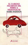 El curioso incidente del perro a medianoche - Mark Haddon