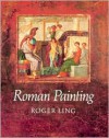 Roman Painting - Roger Ling