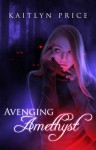 Avenging Amethyst - Kaitlyn Price