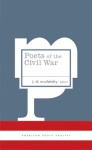 Poets of the Civil War - J.D. McClatchy