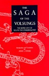 The Saga of the Volsungs: The Norse Epic of Sigurd the Dragon Slayer - Anonymous, Jesse L. Byock