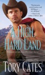 A High, Hard Land - Tory Cates