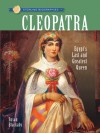 Cleopatra: Egypt's Last and Greatest Queen (Sterling Biographies) - Susan Blackaby